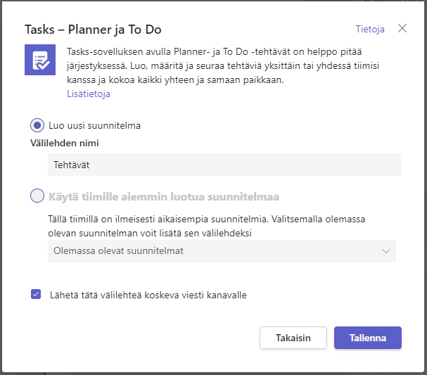Lisää Planner Teams-kanavan välilehdelle klikkaamalla +-kuvaketta kanavan välilehdellä ja valitse Tasks – Planner ja To-Do.